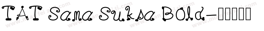 TAT Sana Suksa Bold字体转换